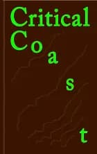 Critical Coast af Anna Aslaug Lund og Jeppe Sengupta Carstensen