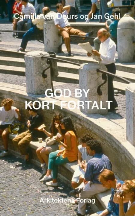 God by - kort fortalt af Jan Gehl