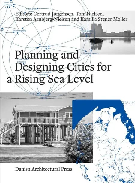 Planning and Designing Cities for a Rising Sea Level af Anna Aslaug Lund