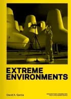 Extreme Environments af David A. Garcia