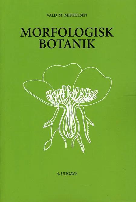 Morfologisk botanik af Vald M. Mikkelsen