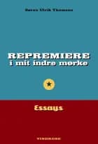 Repremiere i mit indre mørke af Søren Ulrik Thomsen