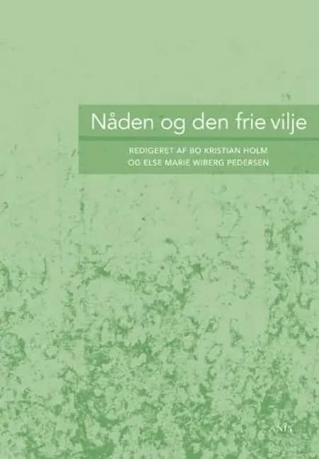 Nåden og den frie vilje af Niels Henrik Gregersen