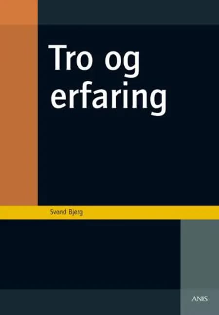Tro og erfaring af Svend Bjerg