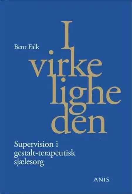 I virkeligheden af Bent Falk