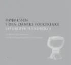 Højmessen i den danske folkekirke af Helle Christiansen og Marianne Christiansen