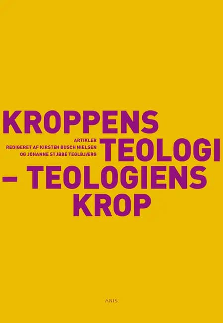 Kroppens teologi - teologiens krop af Kirsten Busch Nielsen