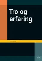Tro og erfaring af Svend Bjerg