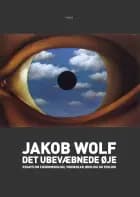 Det ubevæbnede øje af Jakob Wolf