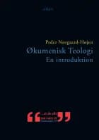 Økumenisk teologi af Peder Nørgaard-Højen