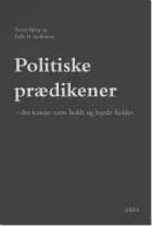 Politiske prædikener - der kunne være holdt og burde holdes af Svend Bjerg og Palle Steffensen