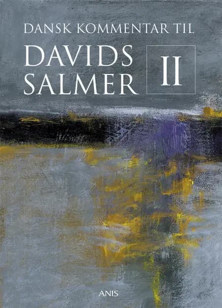 Dansk Kommentar til Davids Salmer II af Else K Holt