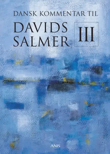 Dansk Kommentar til Davids Salmer III af Else K. Holt