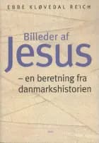 Billeder af Jesus af Ebbe Kløvedal Reich