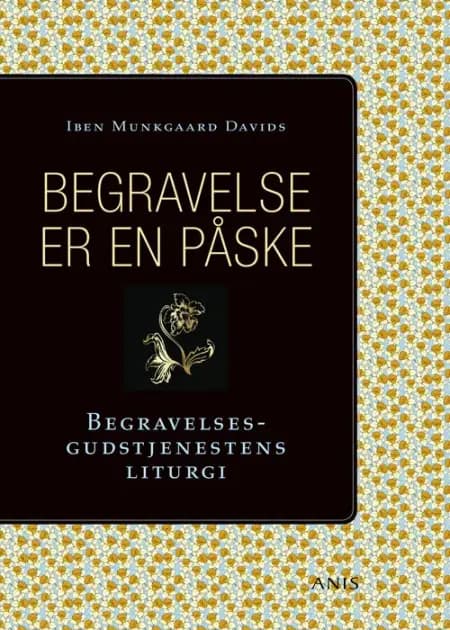 Begravelse er en påske af Iben Munkgaard Davids