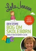 Den store bog om skolebørn af Lola Jensen