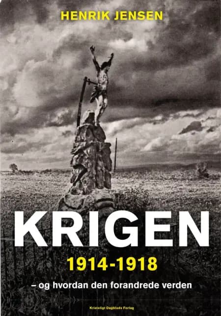 Krigen 1914-1918 af Henrik Jensen