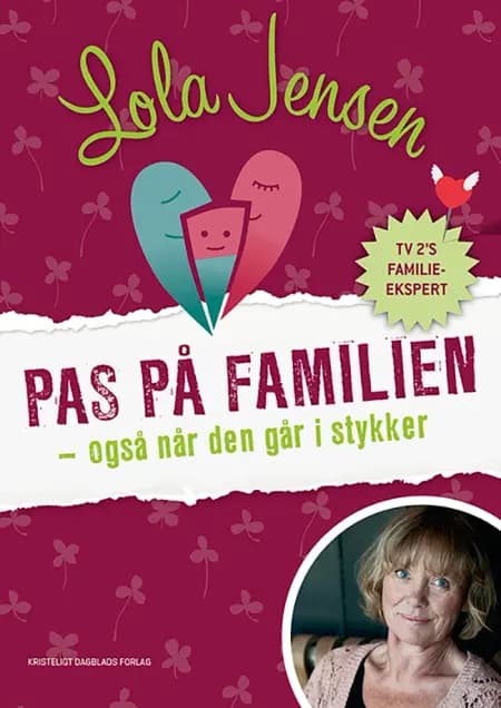 Pas på familien - også når den går i stykker af Lola Jensen