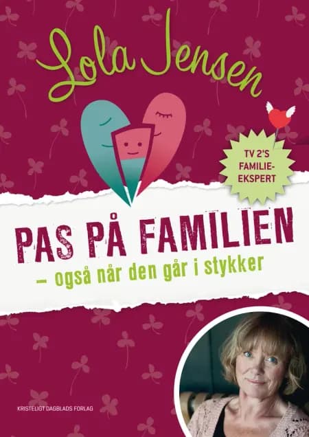 Pas på familien - også når den går i stykker af Lola Jensen