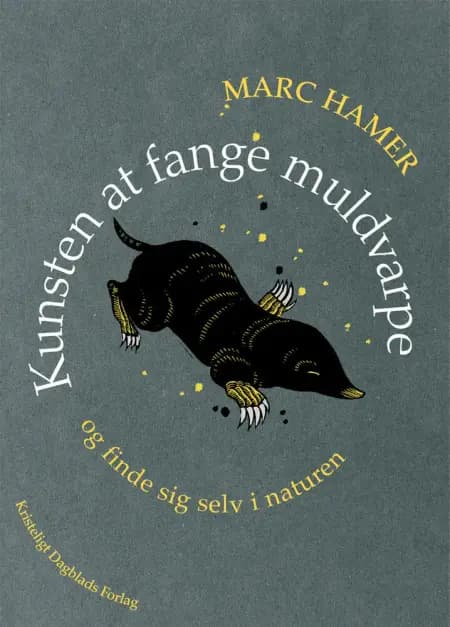 Kunsten at fange muldvarpe af Marc Hamer