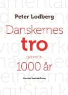 Danskernes tro gennem 1000 år af Peter Lodberg