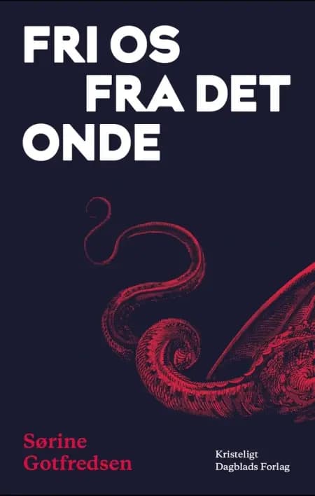 Fri os fra det onde af Sørine Gotfredsen