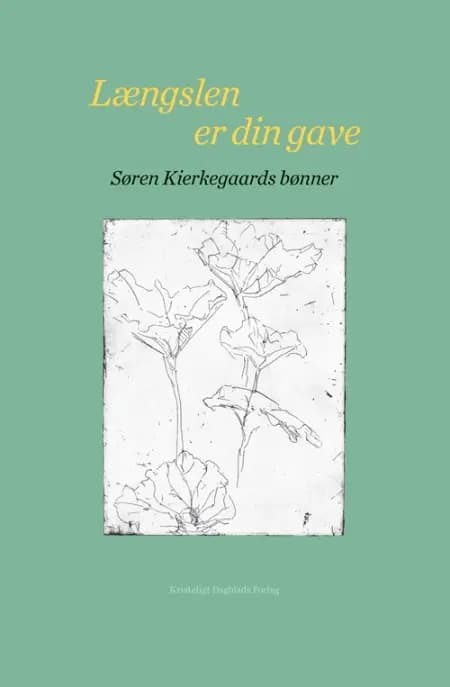 Længslen er din gave af Søren Kierkegaard