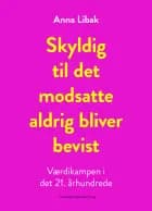 Skyldig til det modsatte aldrig bliver bevist af Anna Libak