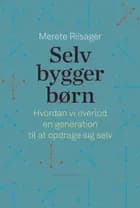 Selvbyggerbørn af Merete Riisager