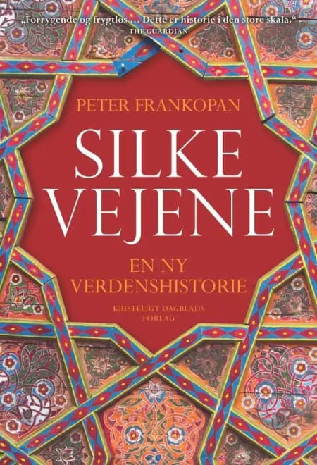 Silkevejene af Peter Frankopan