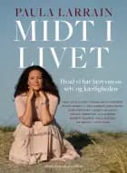 Midt i livet af Paula Larrain