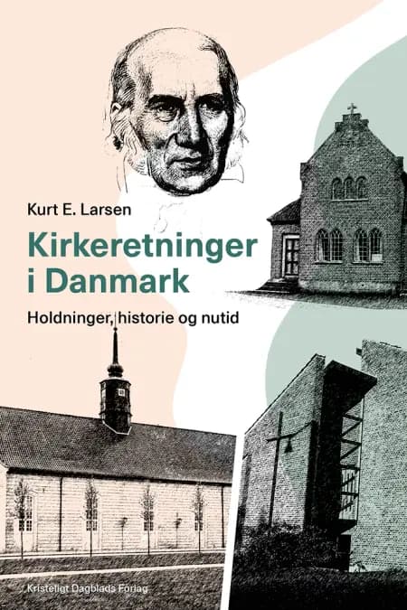 Kirkeretninger i Danmark af Kurt E. Larsen