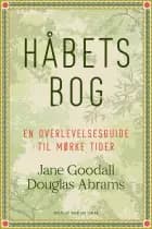 Håbets bog af Jane Goodall og Douglas Abrams