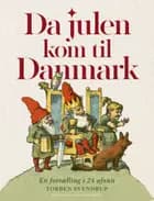 Da julen kom til Danmark af Torben Svendrup