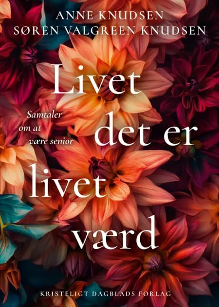 Livet det er livet værd af Anne Knudsen