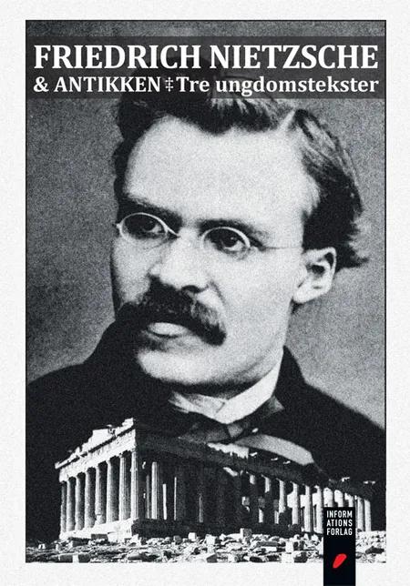 Friedrich Nietzsche & antikken af Friedrich Nietzsche
