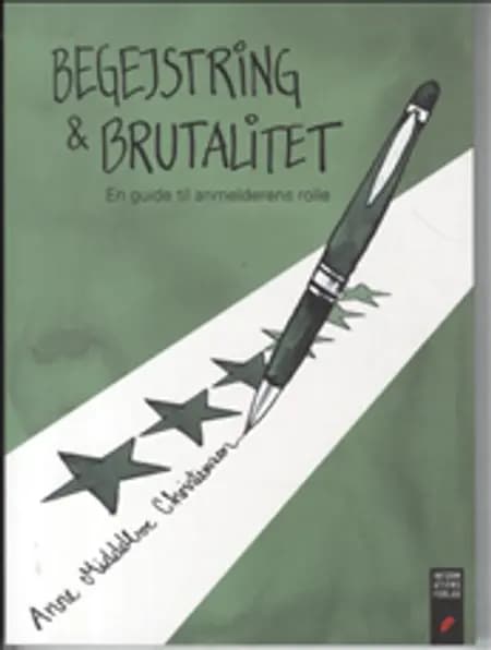 Begejstring & brutalitet af Anne Middelboe Christensen
