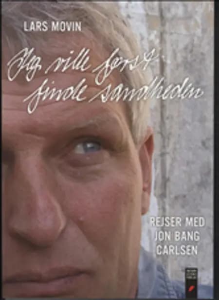 Jeg ville først finde sandheden af Lars Movin