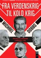 Fra verdenskrig til kold krig af Michael Dobbs