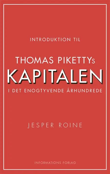 Introduktion til Thomas Pikettys Kapitalen i det 21. århundrede af Jesper Roine