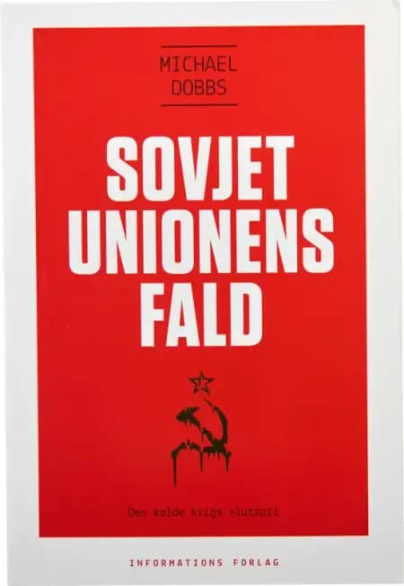 Sovjetunionens fald af Michael Dobbs
