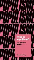 Hvad er populisme? af Jan-Werner Muller