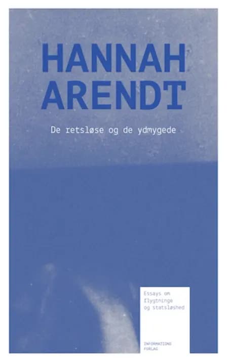 De retsløse og de ydmygede af Hannah Arendt