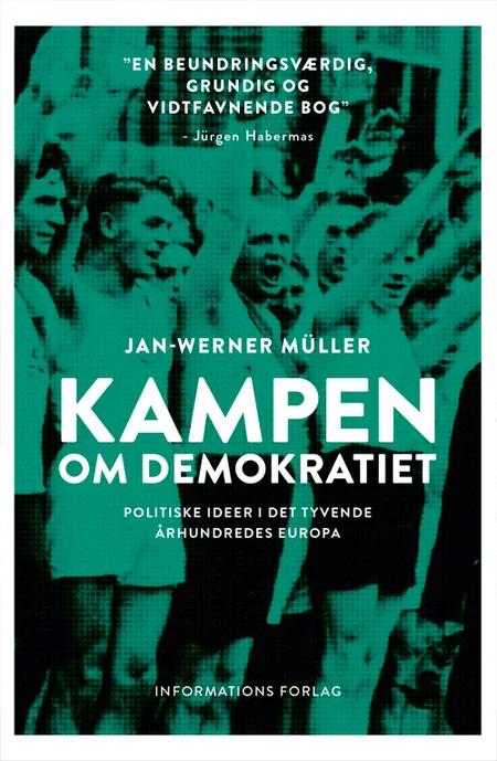 Kampen om demokratiet af Jan-Werner Müller