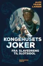 Kongehusets joker af Alex Frank Larsen