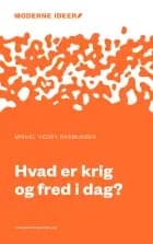 Hvad er krig og fred i dag? af Mikkel Vedby Rasmussen