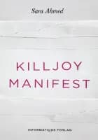 Killjoy-manifest af Sara Ahmed