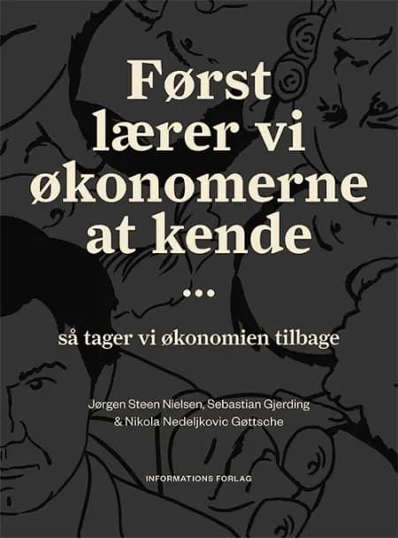 Først lærer vi økonomerne at kende... af Jørgen Steen Nielsen