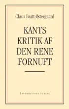 Kants kritik af den rene fornuft af Claus Bratt Østergaard