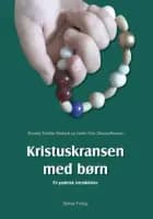 Kristuskransen med børn af Nicolaj Stubbe Hørlyck og Linda Friis Christoffersen